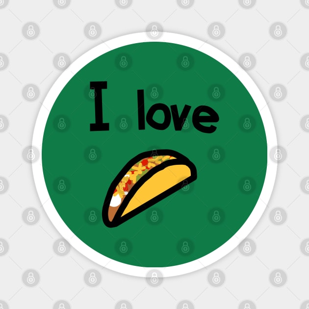 Food I Love Tacos Magnet by ellenhenryart